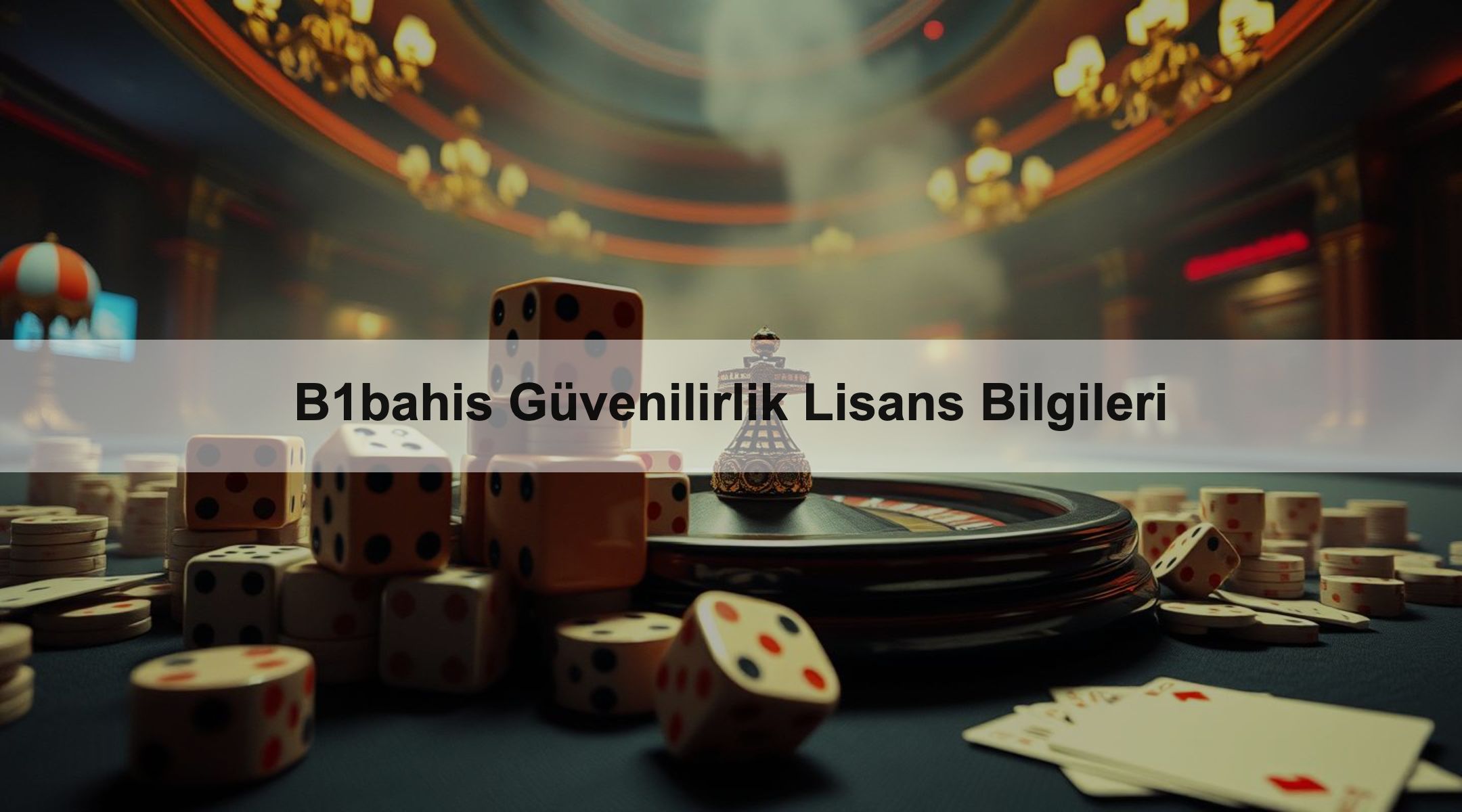 B1bahis Güvenilirlik Lisans Bilgileri
