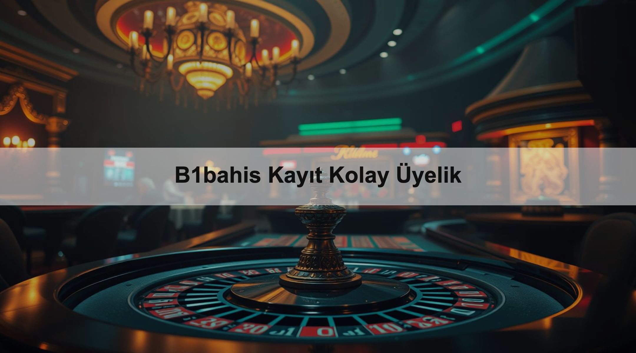 B1bahis Kayıt Kolay Üyelik