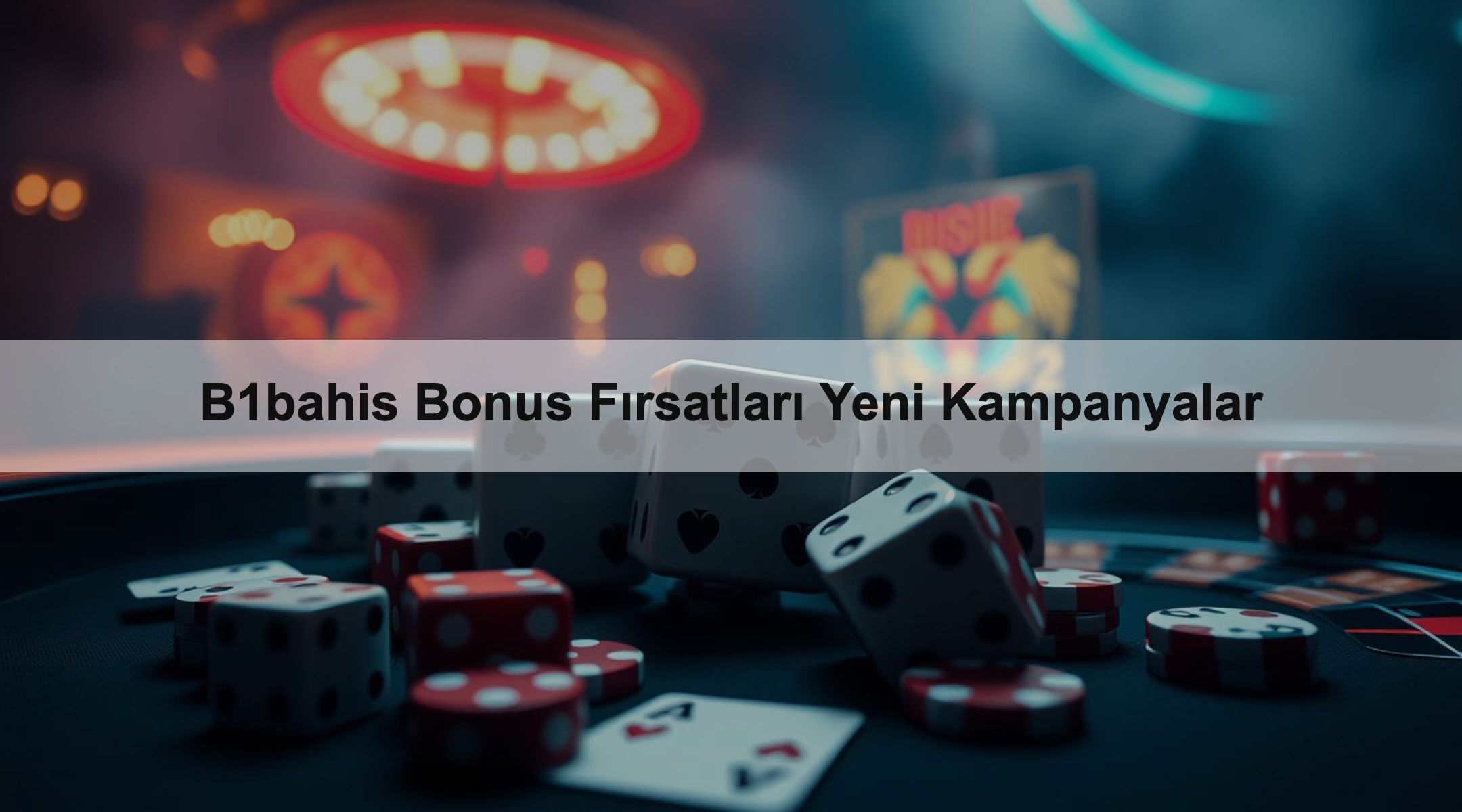 B1bahis Bonus Fırsatları Yeni Kampanyalar