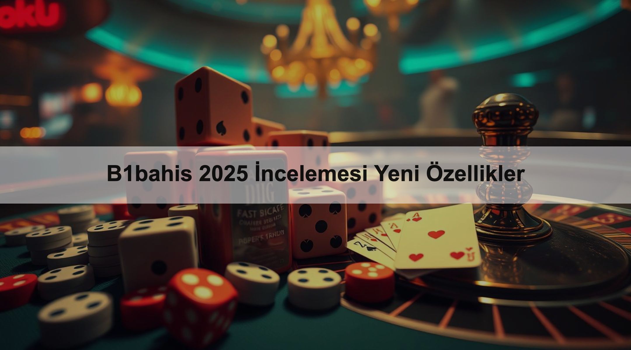 B1bahis 2025 İncelemesi Yeni Özellikler