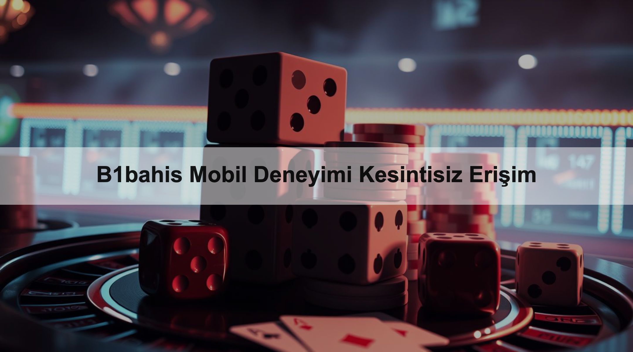 B1bahis Mobil Deneyimi Kesintisiz Erişim