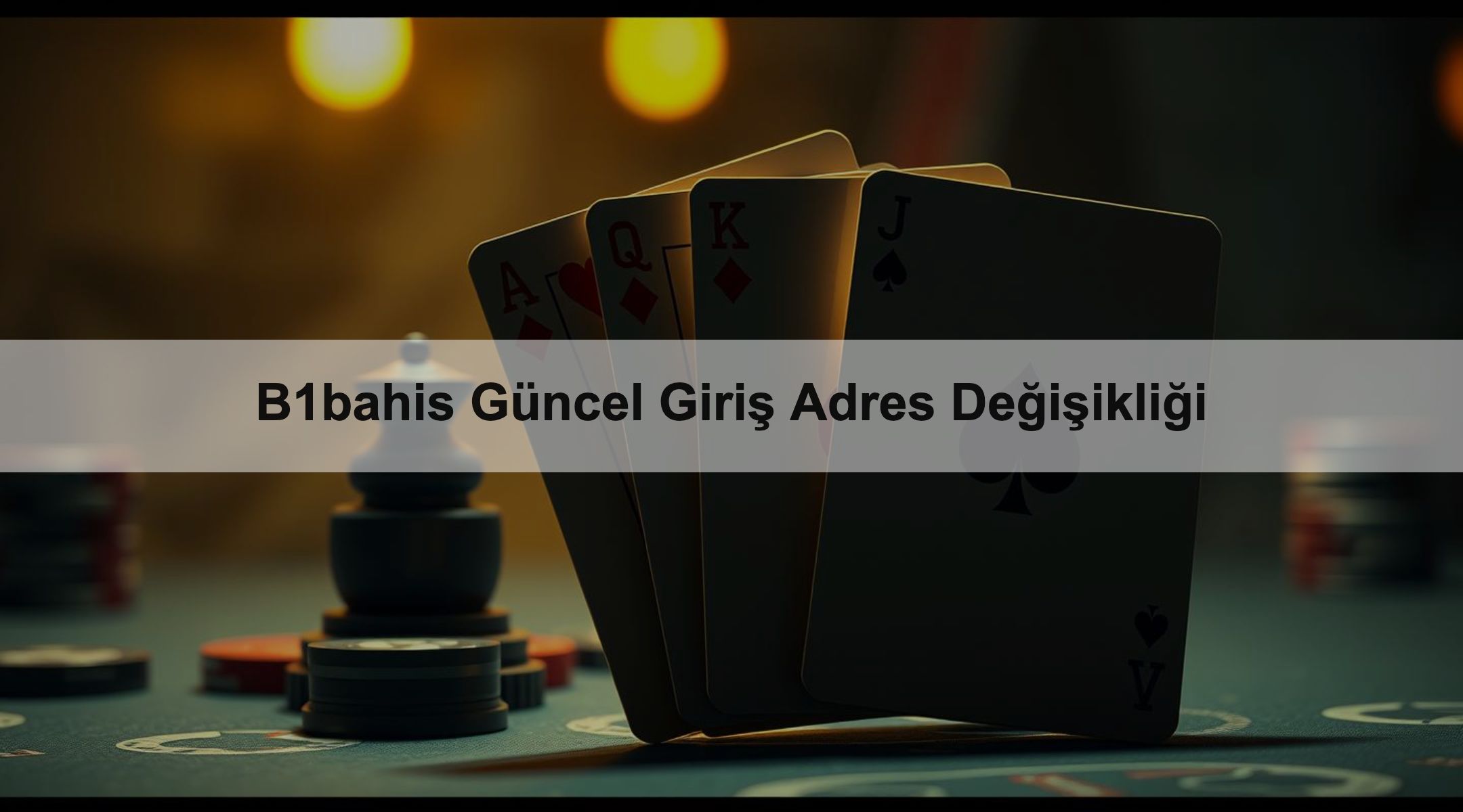 B1bahis Güncel Giriş Adres Değişikliği